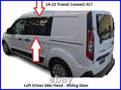 14 to 22 Transit Connect XLT Left Driver Fixed Sliding Door Glass Window Green