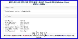 2011-2018 PORSCHE CAYENNE REAR Right DOOR Window Glass 95854261206